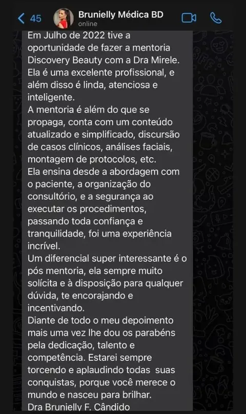 Mensagem de WhatsApp da Dra. Brunielly F. Cândido: “A mentoria é além do que se propaga: conteúdo atualizado e simplificado, discussão de casos clínicos, análises faciais e montagem de protocolos. Um diferencial é o pós-mentoria: ela sempre muito solícita e à disposição para qualquer dúvida.”